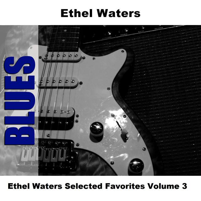 Album cover art for Ethel Waters Selected Favorites, Vol. 3