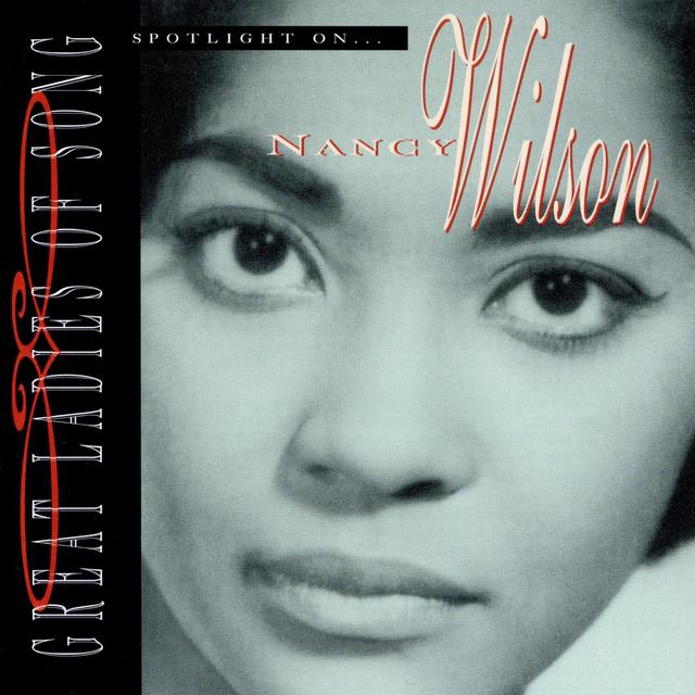 Album cover art for Spotlight on Nancy Wilson (Great Ladies of Song)