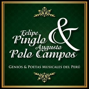 Album cover art for Felipe Pinglo & Augusto Polo Campos - Genios & Poetas Musicales Del Perú