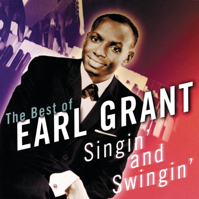 Album cover art for Singin' & Swingin': The Best of Earl Grant