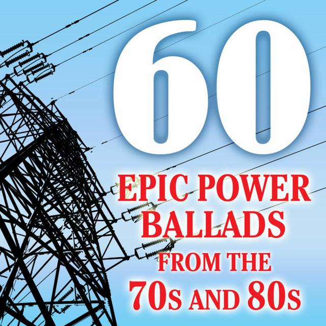 Album cover art for 60 Epic Power Ballads From The 70s And 80s