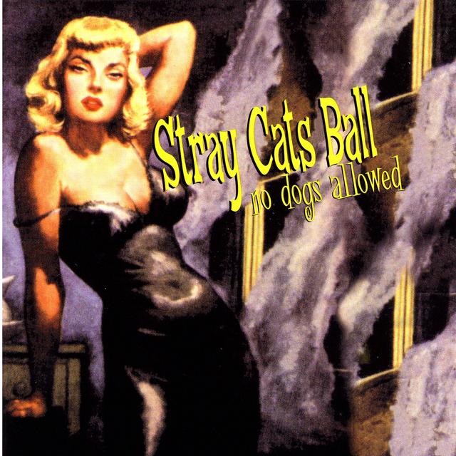 Album cover art for Stray Cats Ball, No Dogs Allowed