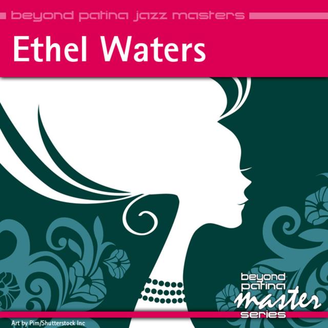 Album cover art for Beyond Patina Jazz Masters: Ethel Waters