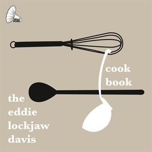 Album cover art for The Eddie "lockjaw" Davis Cookbook