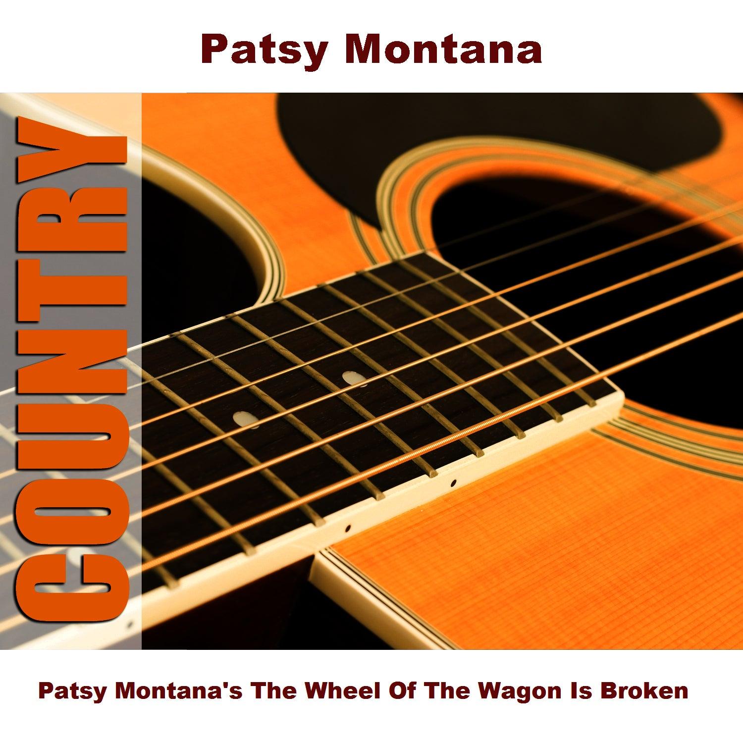 Patsy Montana's The Wheel Of The Wagon Is Broken