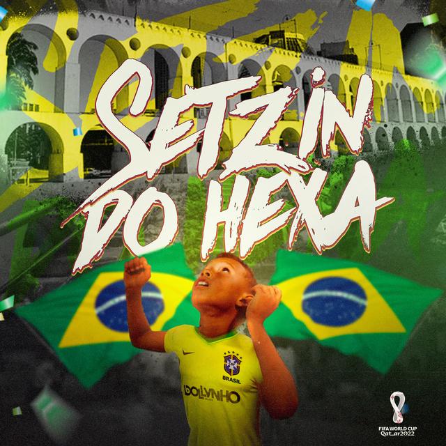 Album cover art for Setzin do Hexa (Copa do Mundo 2022)