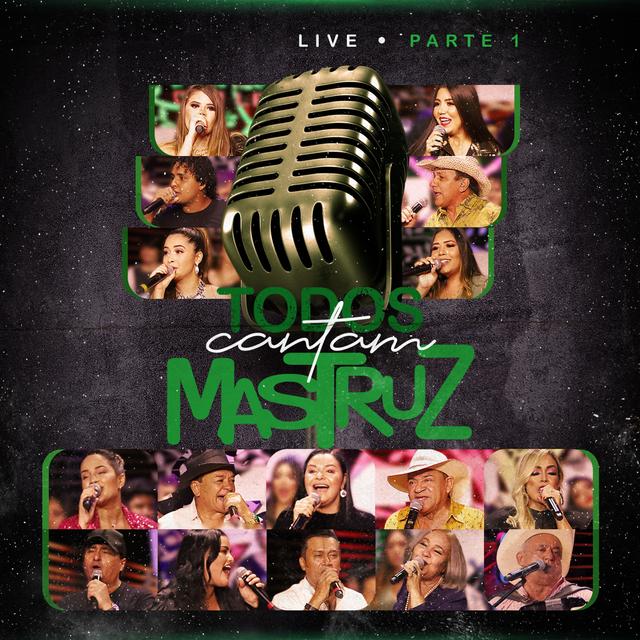 Album cover art for Live Todos Cantam Mastruz - Pt. 1