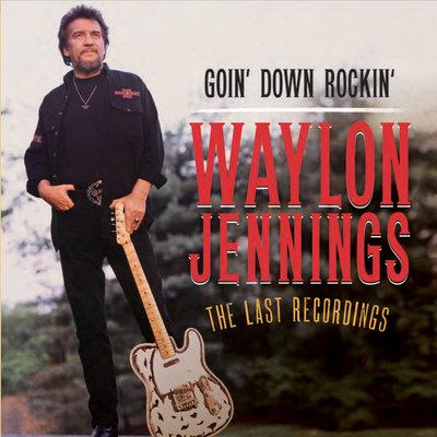 Album cover art for Goin' Down Rockin': The Last Recordings