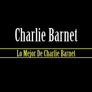 Album cover art for Lo Mejor De Charlie Barnet