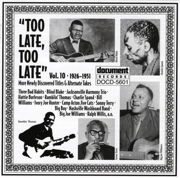 Album cover art for Too Late, Too Late Vol. 10 (1926-1951)