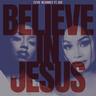 Believe In Jesus