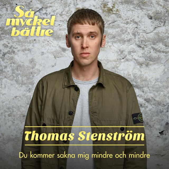 Album cover art for Du kommer sakna mig mindre och mindre