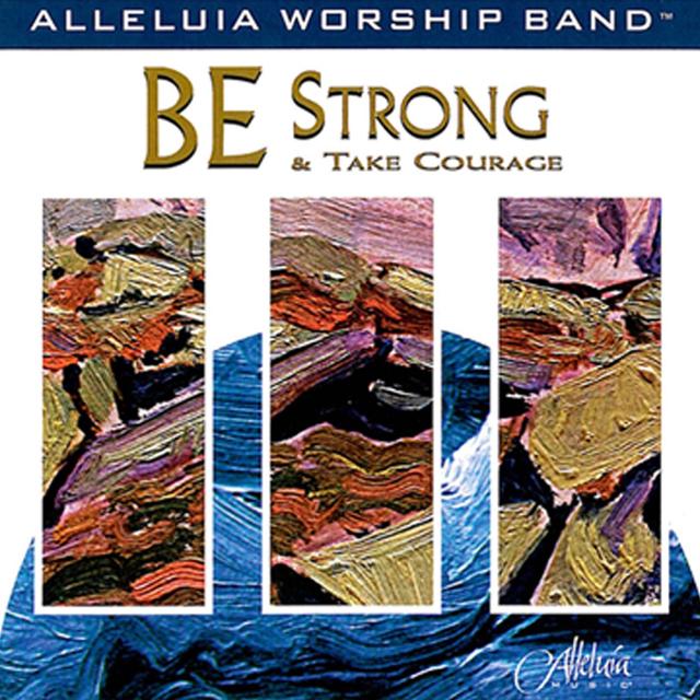 Album cover art for Be Strong And Take Courage