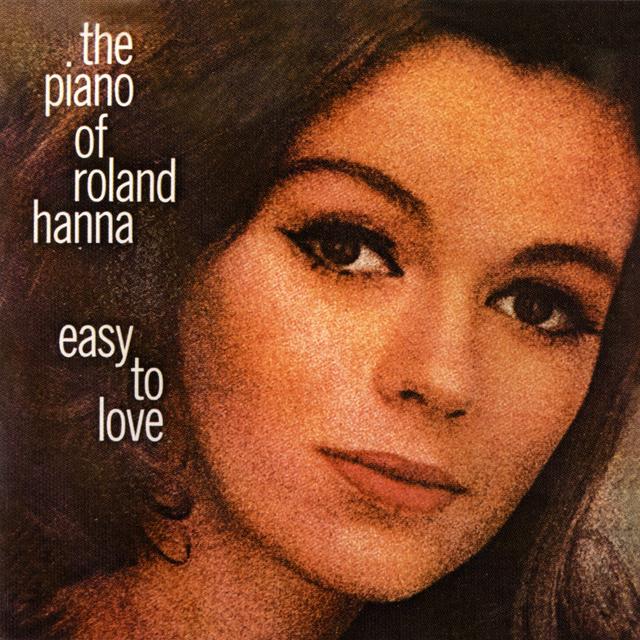 Album cover art for The Piano of Roland Hanna: Easy To Love