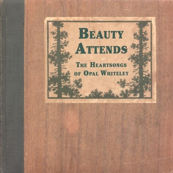 Album cover art for Beauty Attends: The Heartsongs of Opal Whiteley