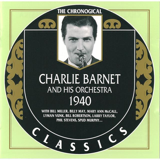 Album cover art for Charlie Barnet And His Orchestra: 1940