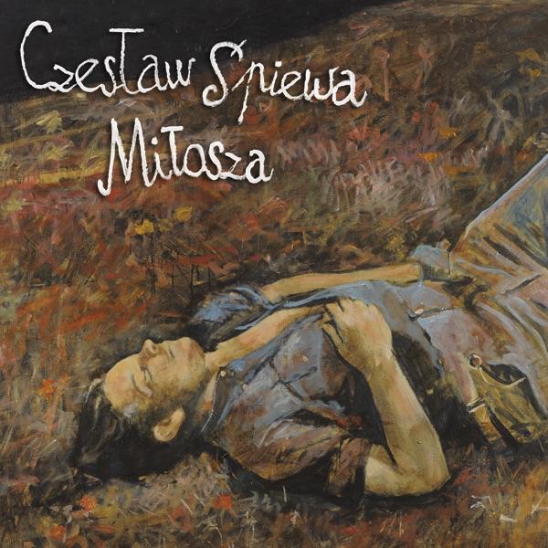 Album cover art for Czesław Śpiewa Miłosza