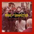 Album cover art for Rojos y Separatistas