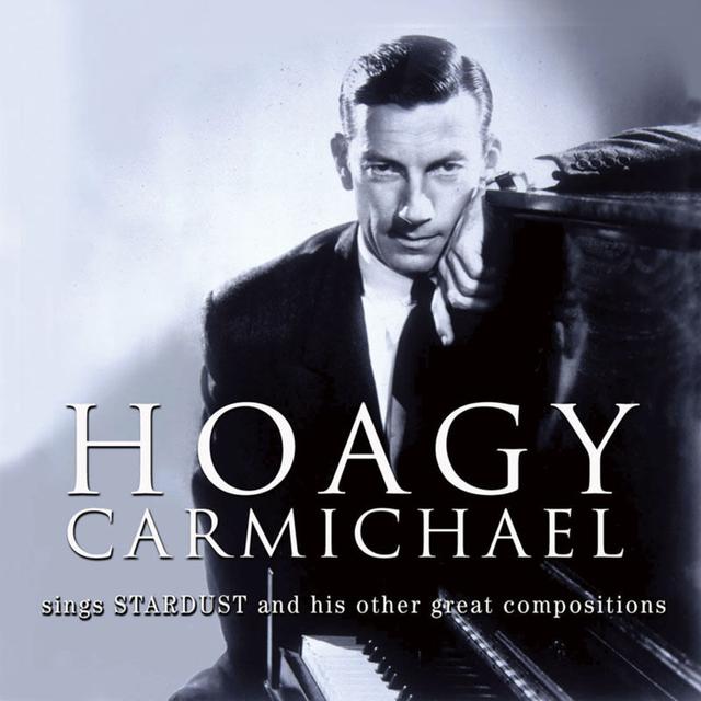 Album cover art for Hoagy Carmichael Sings Stardust and His Other Great Compositions