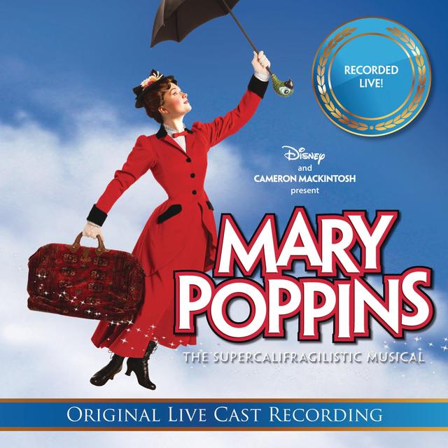 Album cover art for Mary Poppins: The Supercalifragilistic Musical (Original Live Cast Recording)