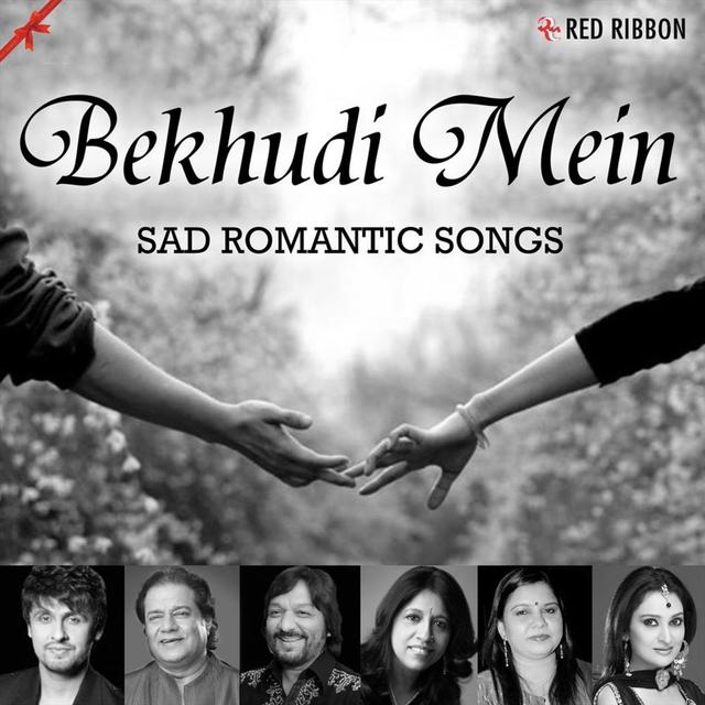 Album cover art for Bekhudi Mein- Sad Romantic Songs