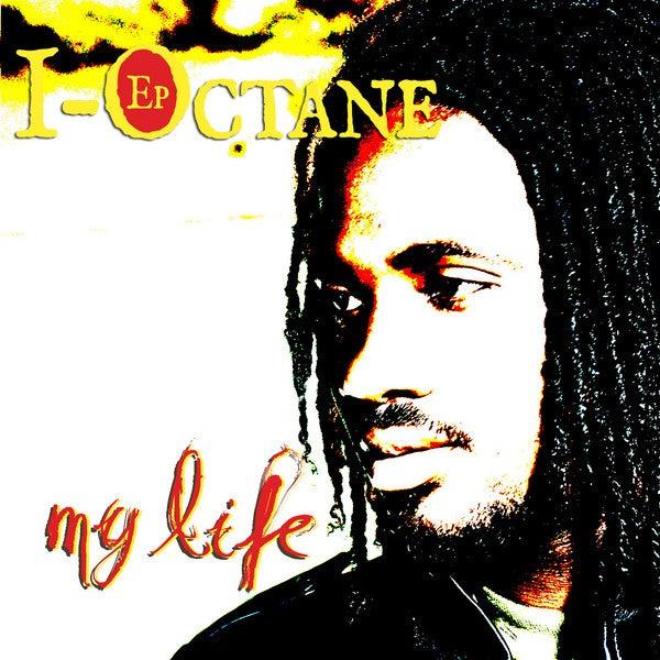 Album cover art for I-Octane Ep - My Life