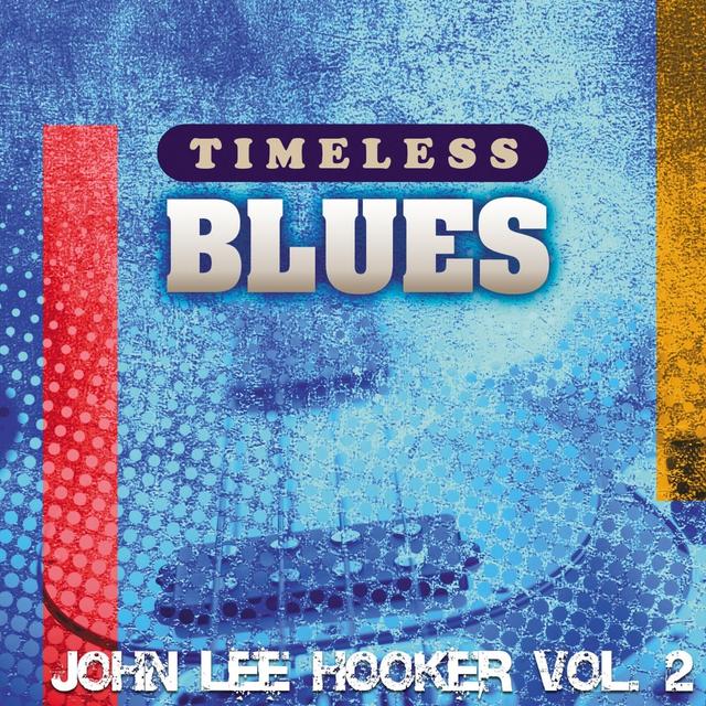 Album cover art for Timeless Blues: John Lee Hooker, Vol. 2