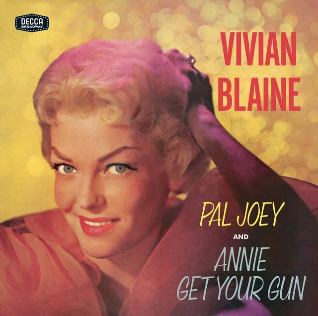 Album cover art for Vivian Blaine Singing Selections From Pal Joey/Annie Get Your Gun - Remastered Version 1957 Original