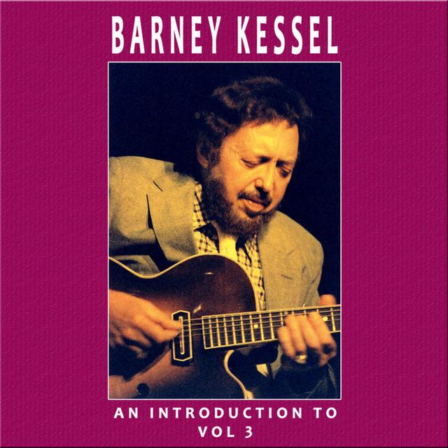 Album cover art for An Introduction To Barney Kessel Vol 3