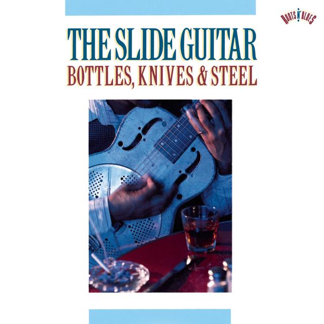 Album cover art for The Slide Guitar: Bottles, Knives & Steel