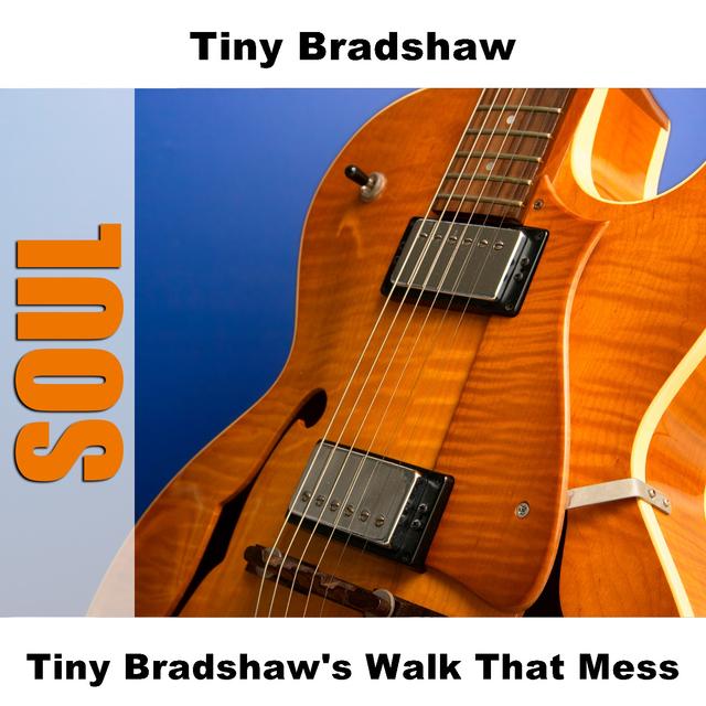 Album cover art for Tiny Bradshaw's Walk That Mess