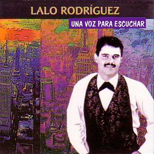 Album cover art for Lalo Rodríguez Una Voz Para Escuchar