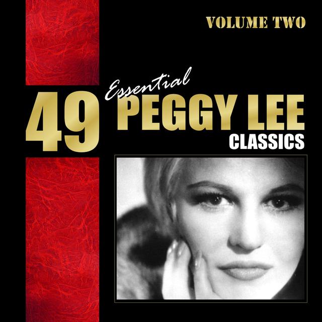 Album cover art for 49 Essential Peggy Lee Classics Vol. 2