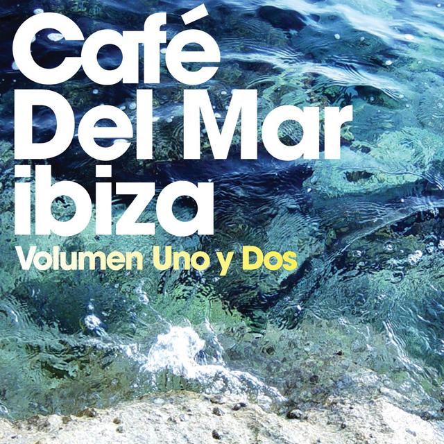 Album cover art for Cafe Del Mar: Volúmen Uno y Dos