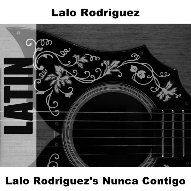 Album cover art for Lalo Rodriguez's Nunca Contigo