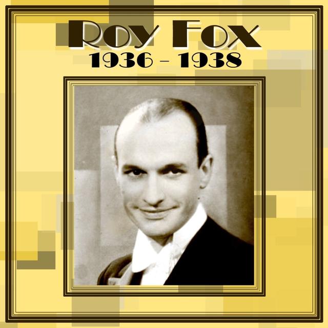 Album cover art for Roy Fox 1936-1938