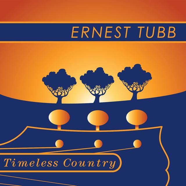 Album cover art for Timeless Country: Ernest Tubb