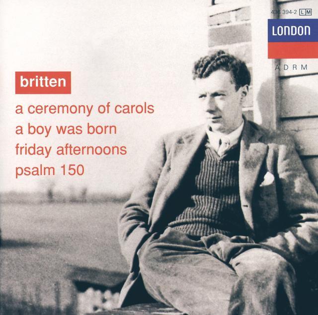 Album cover art for Britten: A Ceremony of Carols; A Boy was Born; Psalm 150