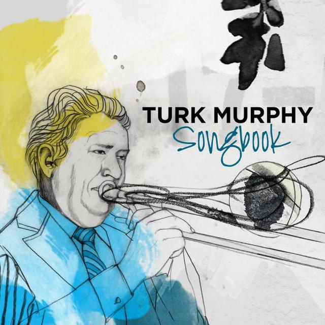 Album cover art for Turk Murphy: Songbook