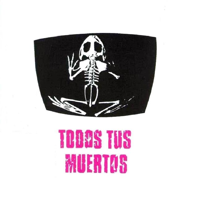 Album cover art for Todos Tus Muertos