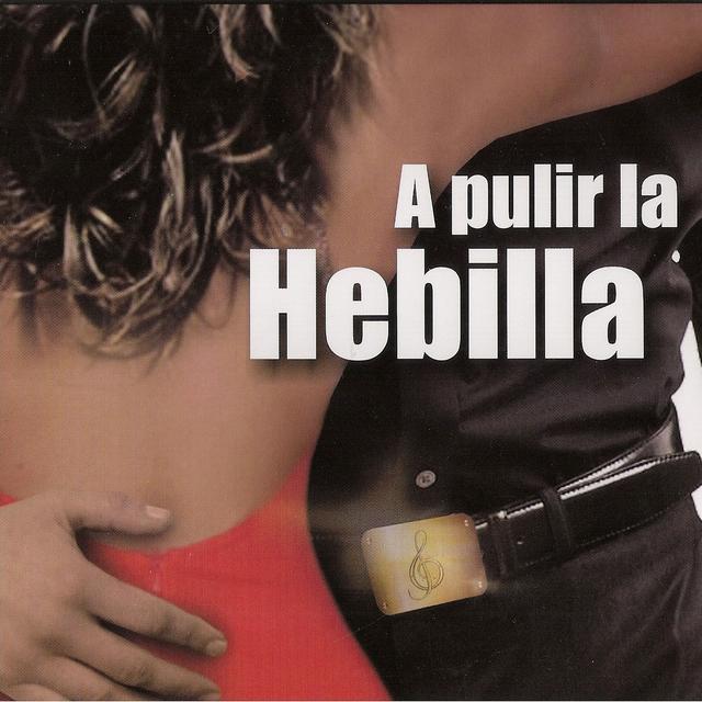 Album cover art for A Pulir la Hebilla