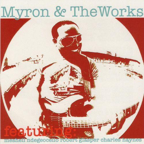 Album cover art for Myron & the Works (feat. Meshell Ndegeocello & Robert Glasper)