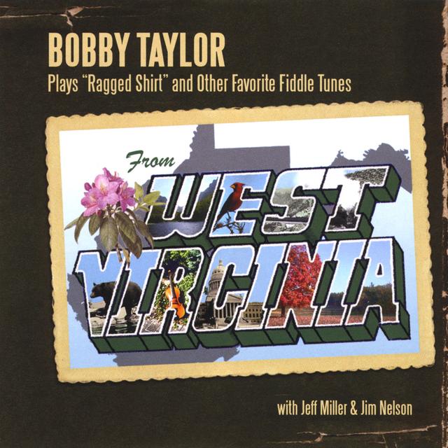 Album cover art for Bobby Taylor Plays "Ragged Shirt" and Other Favorite Fiddle Tunes from West Virginia