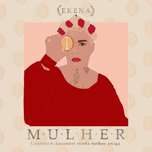 Album cover art for Mulher, Cap. 6: Encontrei Minha Melhor Amiga