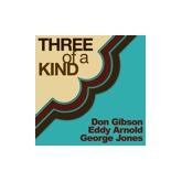 Album cover art for Three of a Kind - Eddy Arnold, Don Gibson & George Jones