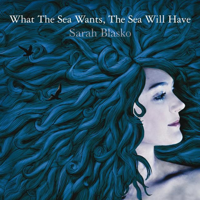 Album cover art for What The Sea Wants, The Sea Will Have