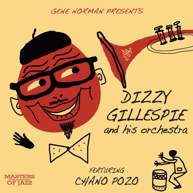 Album cover art for Gene Norman Presents Dizzy Gillespie and His Orchestra Featuring Chano Pozo