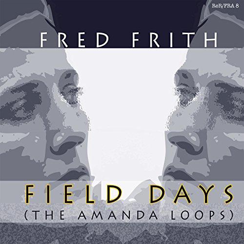 Album cover art for Field Days (The Amanda Loops)