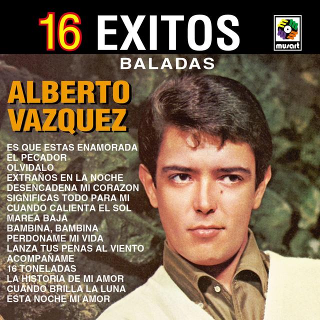 Album cover art for 16 Exitos Baladas - Alberto Vazquez