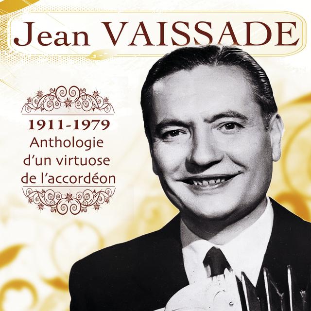 Album cover art for Vaissade : 1911 - 1979 : Anthologie D'un Virtuose De L'accordéon